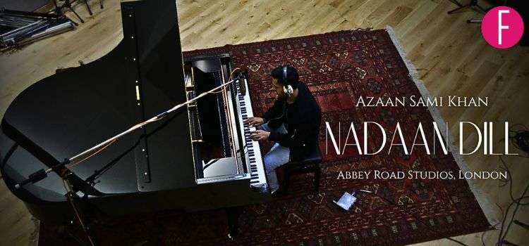 Nadaan Dil - Azaan Sami Khan