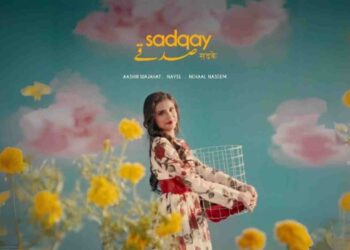 Sadqay Is Your Fresh Musical Addiction, The New Ultimate Go-To Song!