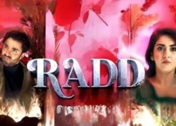Love, Life & Tragedy – ‘Radd’ The Drama Serial Everyone’s Talking About!